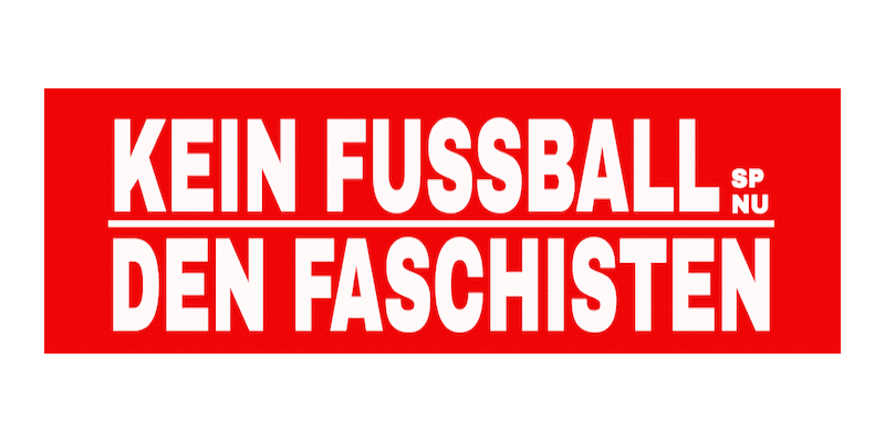 Kein Fußball den Faschisten